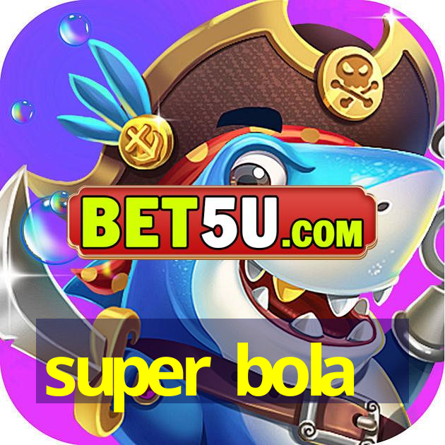 super bola