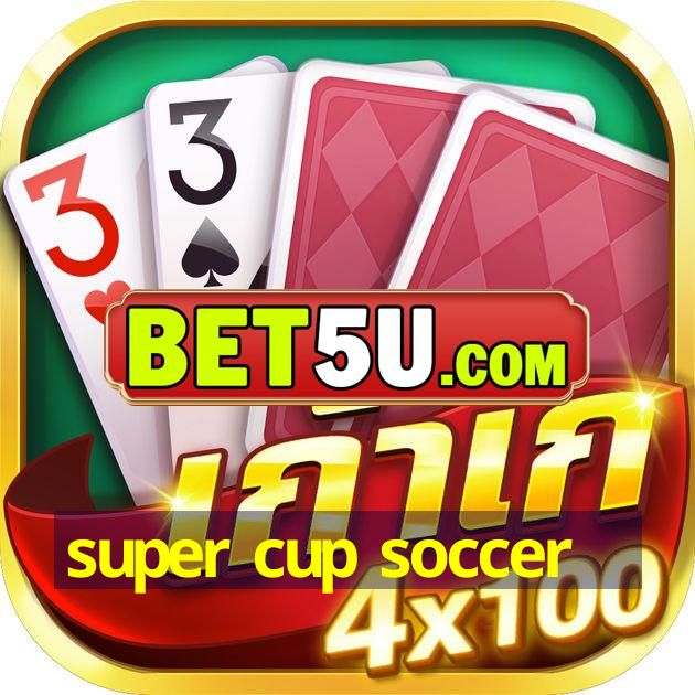 super cup soccer