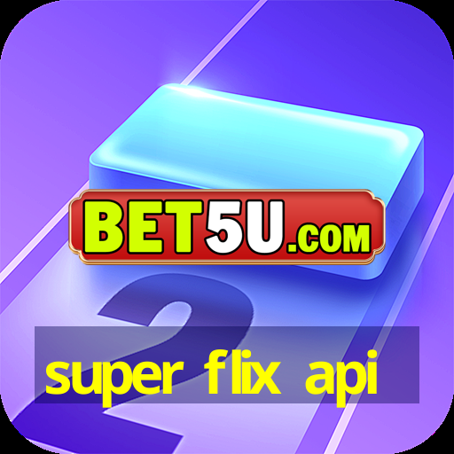 super flix api