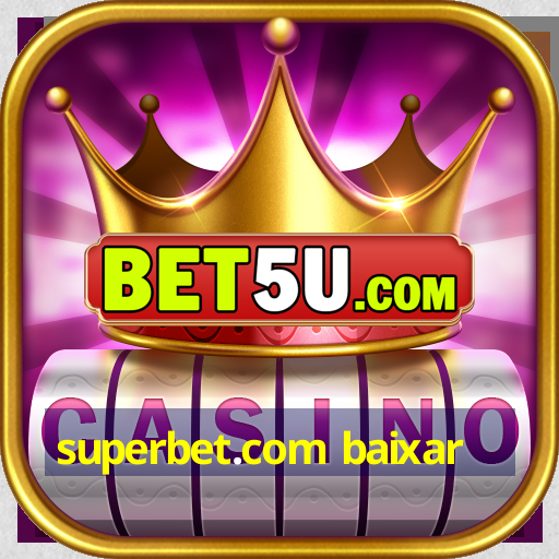 superbet.com baixar