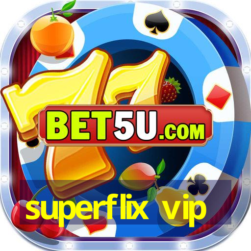 superflix vip