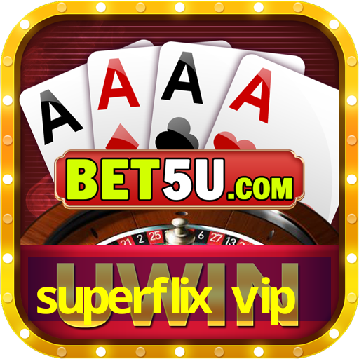 superflix vip