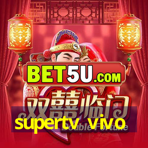 supertv vivo