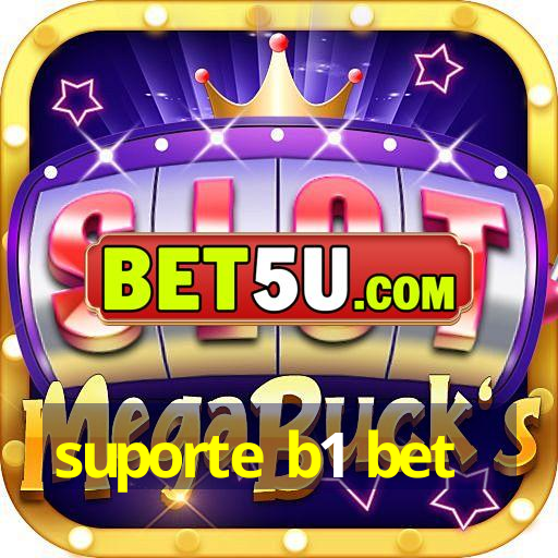 suporte b1 bet