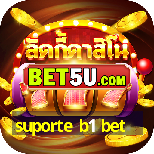 suporte b1 bet