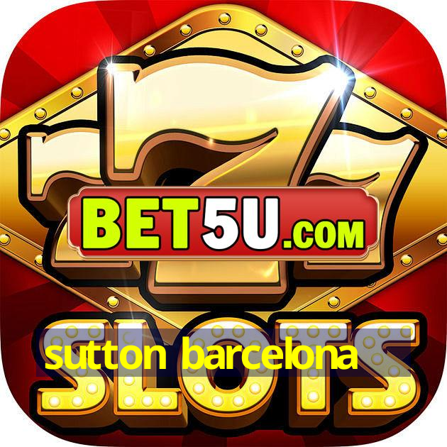 sutton barcelona