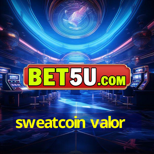 sweatcoin valor