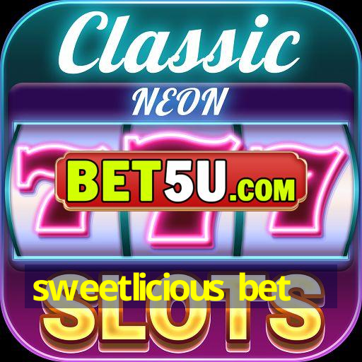 sweetlicious bet