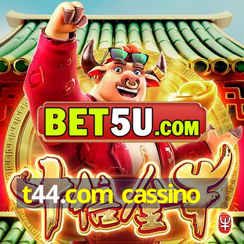 t44.com cassino