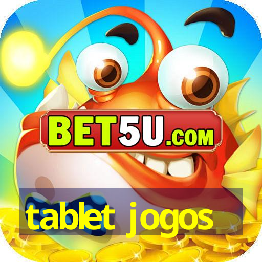 tablet jogos