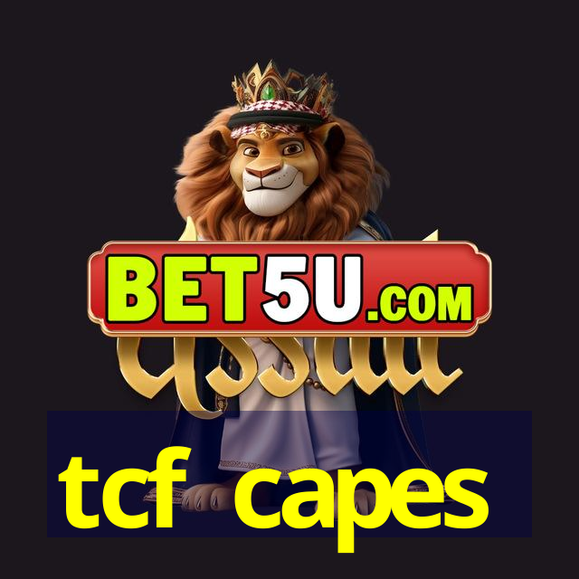 tcf capes