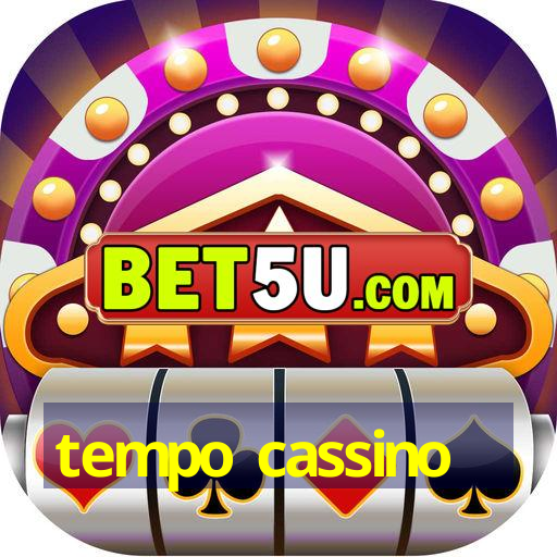 tempo cassino