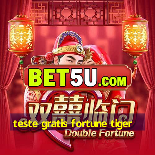 teste gratis fortune tiger