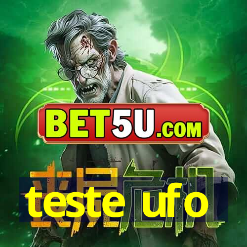 teste ufo