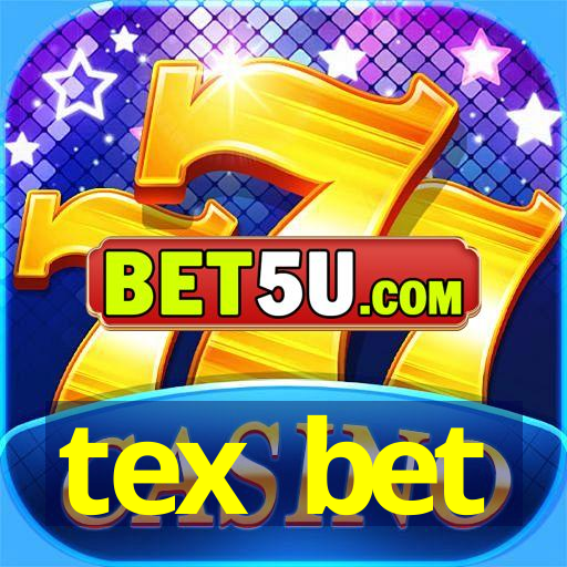 tex bet