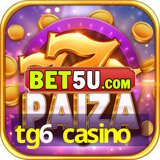 tg6 casino