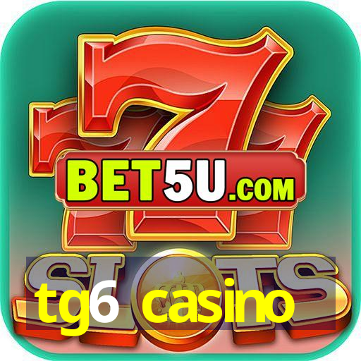 tg6 casino