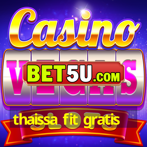 thaissa fit gratis