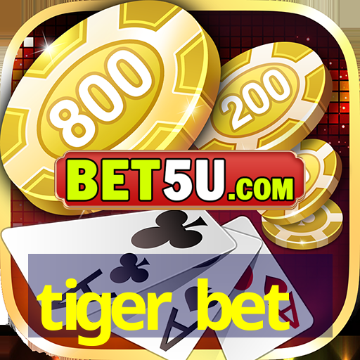 tiger bet