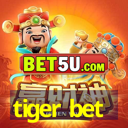 tiger bet