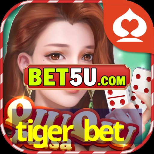 tiger bet