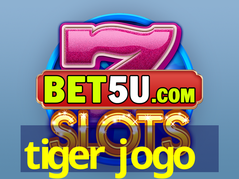 tiger jogo