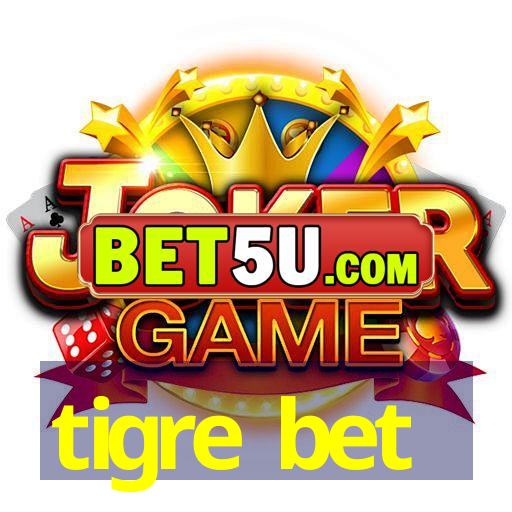 tigre bet