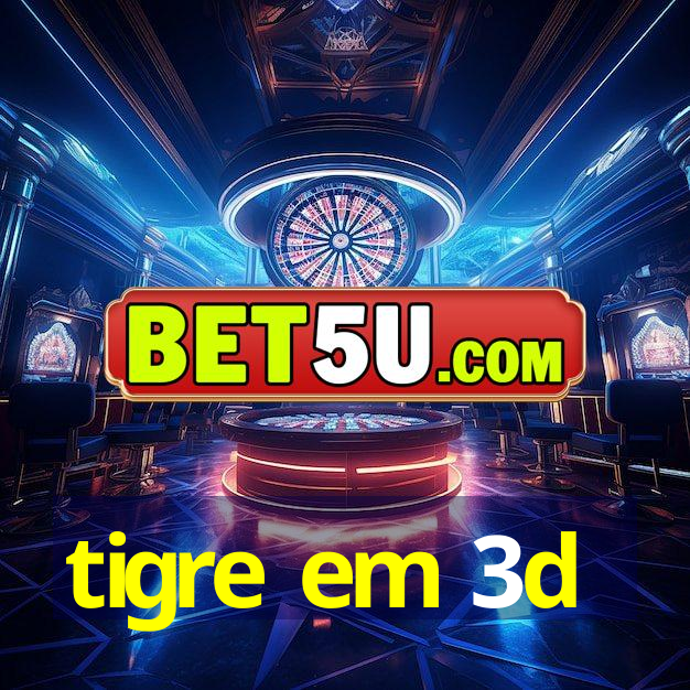 tigre em 3d