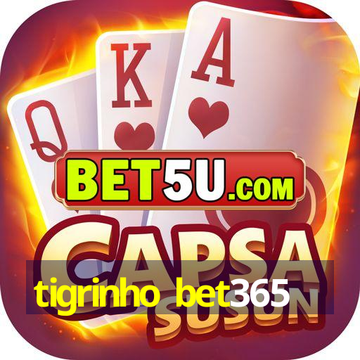 tigrinho bet365