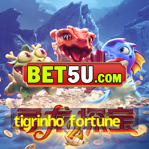 tigrinho fortune