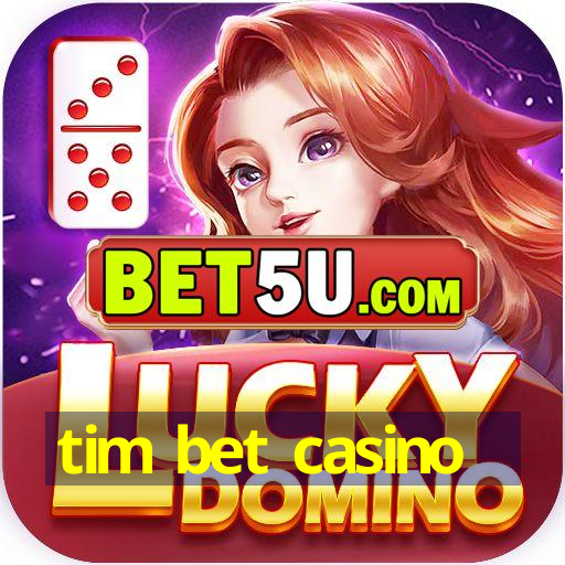 tim bet casino