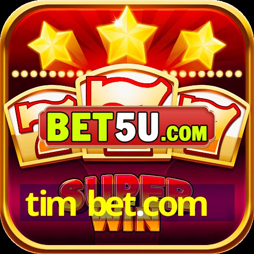 tim bet.com