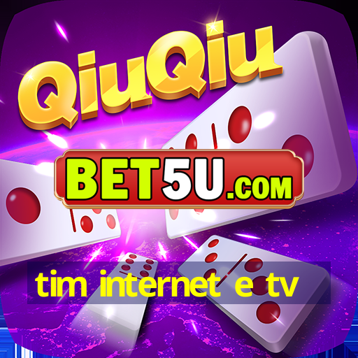 tim internet e tv