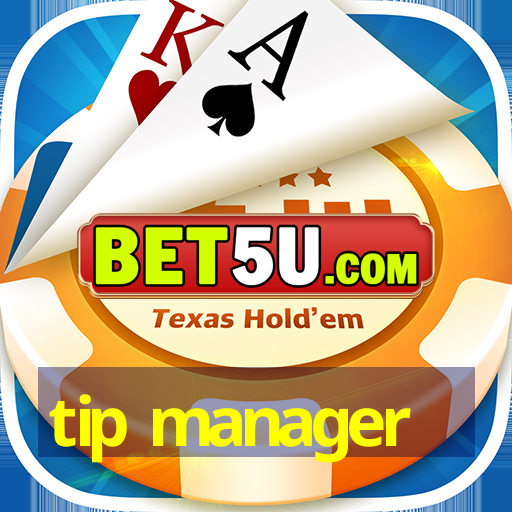 tip manager