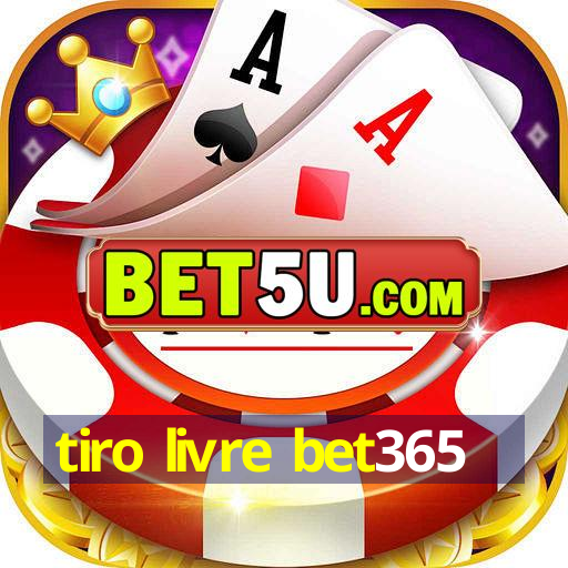 tiro livre bet365