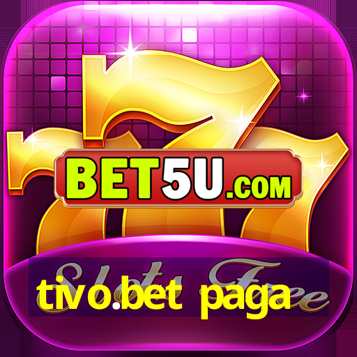 tivo.bet paga