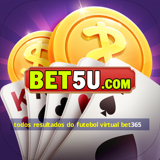 todos resultados do futebol virtual bet365