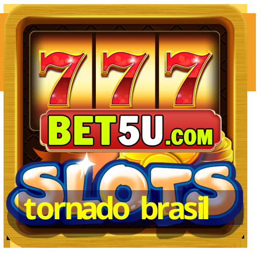 tornado brasil