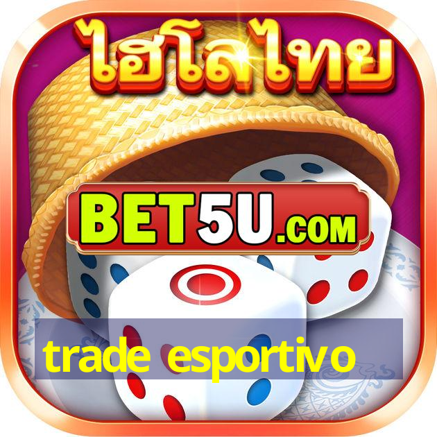 trade esportivo