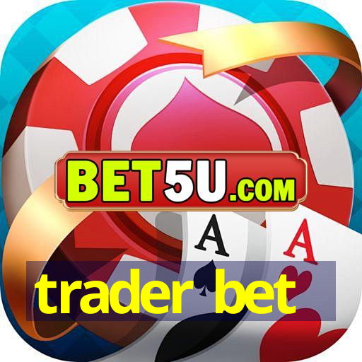 trader bet