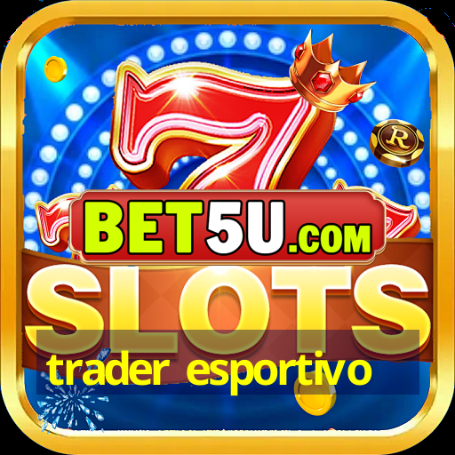 trader esportivo