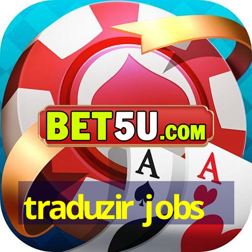 traduzir jobs