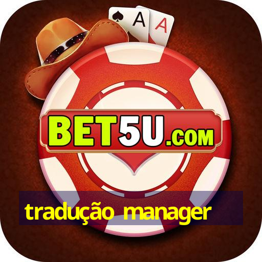 tradução manager