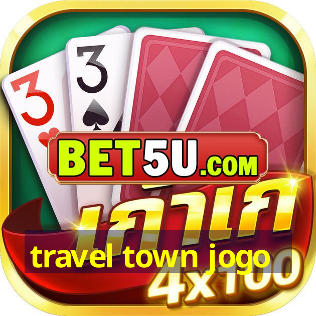 travel town jogo