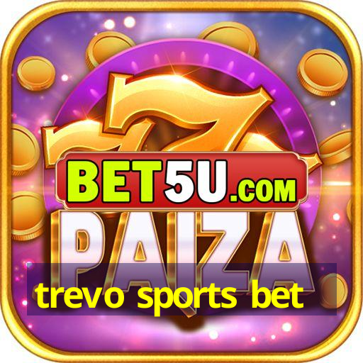 trevo sports bet