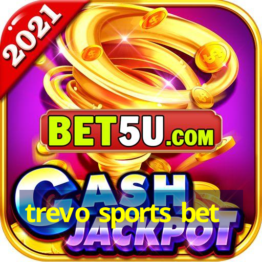 trevo sports bet