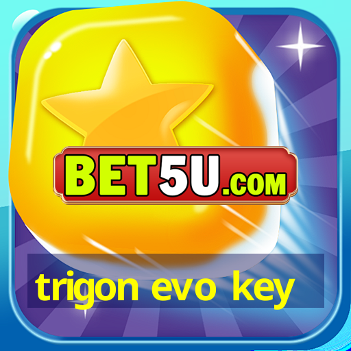 trigon evo key