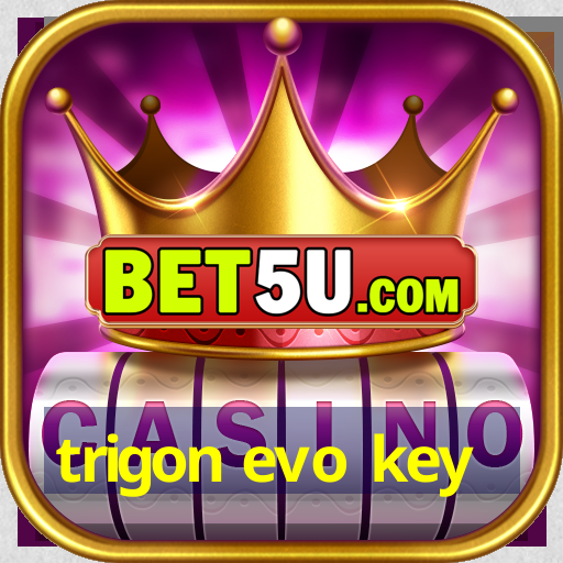 trigon evo key