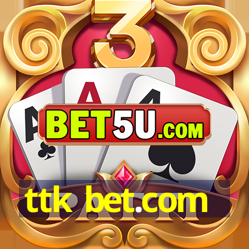 ttk bet.com