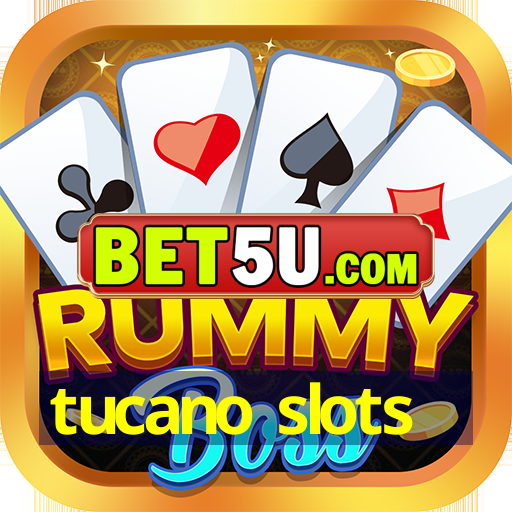 tucano slots